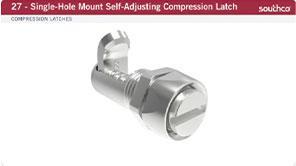 27 - Single-Hole Mount Self-Adjusting Compression Latches